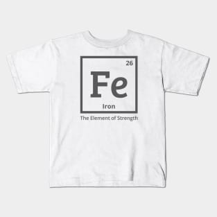 Minimalistic Fe (Iron) Design with "The Element of Strength Kids T-Shirt